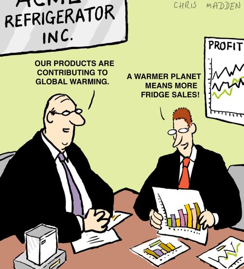 "A warmer planet means more fridge sales!"