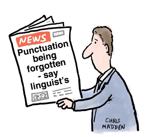 Punctuation being forgotten - say linguist's.