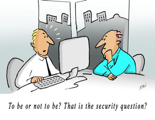 "To be or not to be? That is the security question?"