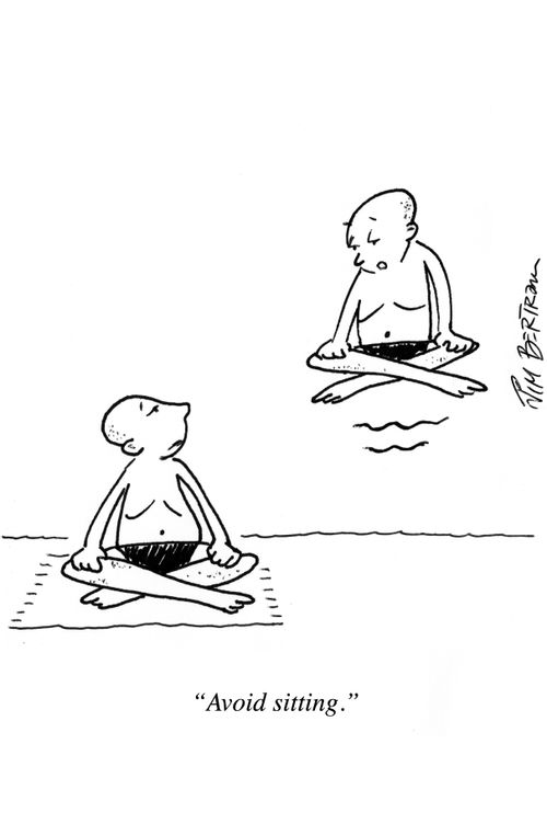 "Avoid sitting."