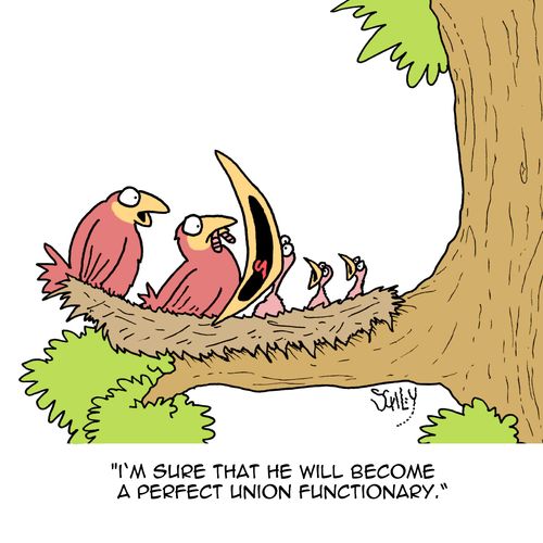 "I'm sure that he will become a perfect union functionary."