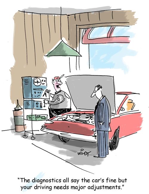 "The diagnostics all say the car's fine but your driving needs major adjustments."