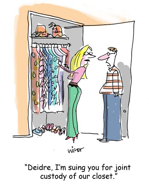 "Deidre, I'm suing you for joint custody of our closet."