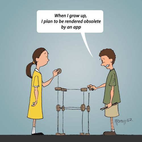 "When I grow up, I plan to be rendered obsolete by an app."