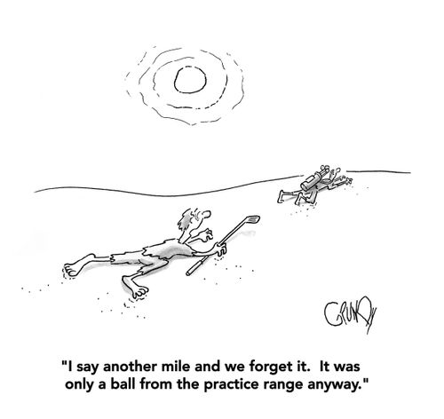 "I say another mile and we forget it. It was only a ball from the practice range anyway."
