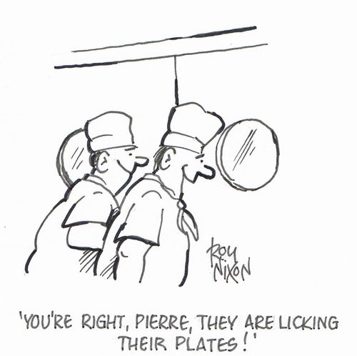 "You're right, Pierre, they are licking their plates."