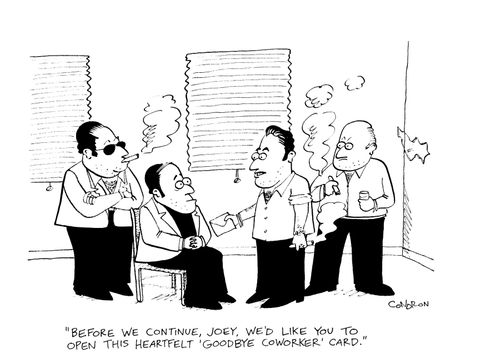 "Before we continue, Joey, we'd like you to open this heartfelt 'Goodbye coworker' card."