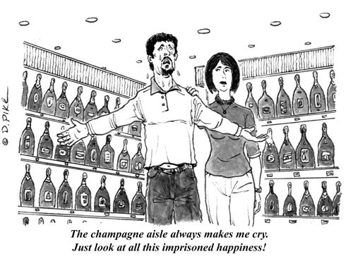 "The champagne aisle always makes me cry.  Just look at all this imprisoned happiness!"