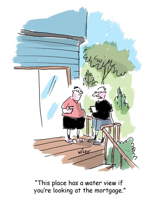 "This place has a water view if you're looking at the mortgage."