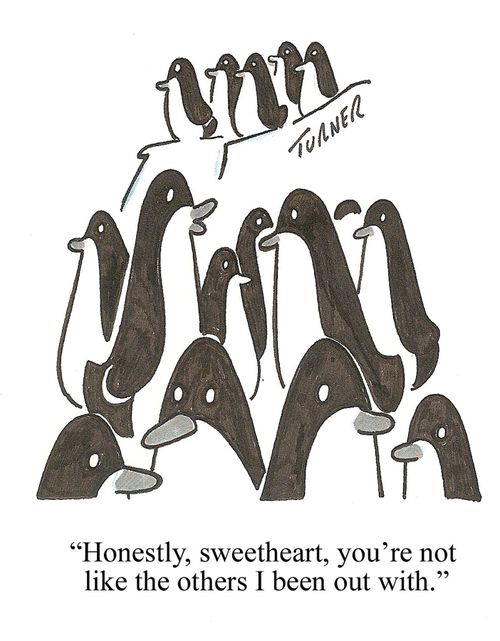 "Honestly, sweetheart, you're not like the others I've been out with."
