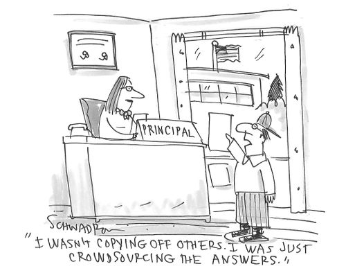 "I wasn't copying off others. I was just crowdsourcing the answers."