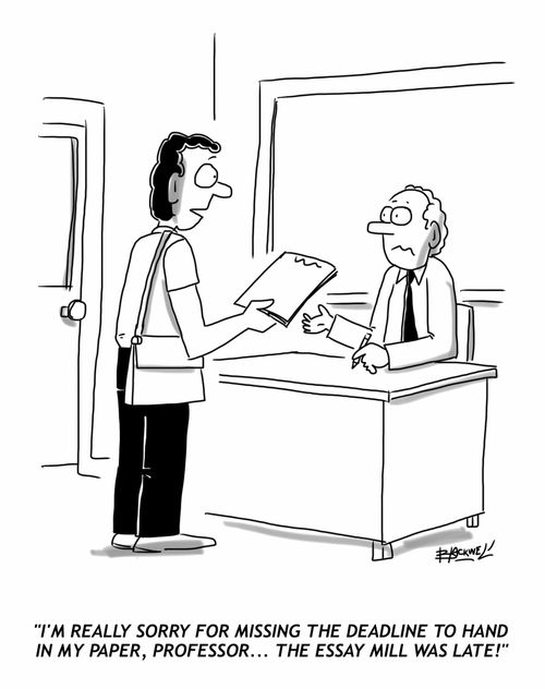 "I'm really sorry for missing the deadline to hand in my paper, Professor... the essay mill was late!"