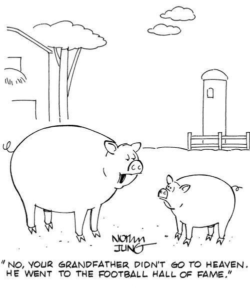 "No, your grandfather didn't go to heaven. He went to the football hall of fame."