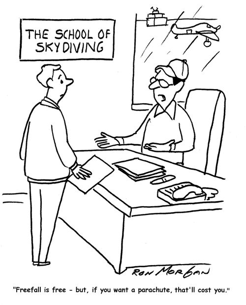 "Freefall is free - but if you want a parachute, that'll cost you."