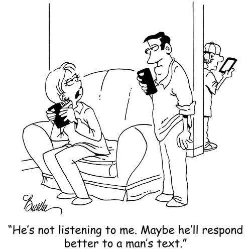 "He's not listening to me. Maybe he'll respond better to a man's text."
