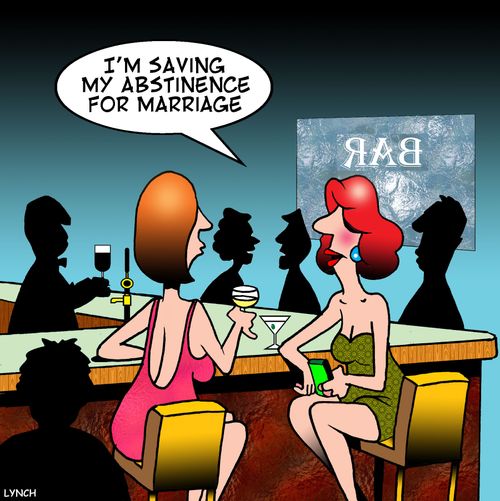 "I'm saving my abstinence for marriage."