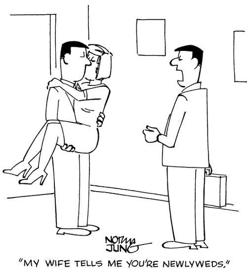 "My wife tells me you're newlyweds."