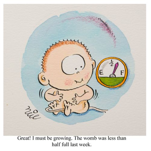 "Great! I must be growing. The womb was less than half full last week."