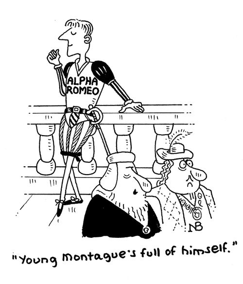 "Young Montague's full of himself."