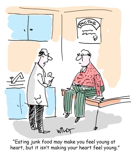 "Eating junk food may make you feel young at heart, but it isn't making your heart feel young."