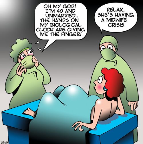 "Oh my god! I'm 40 and unmarried...the hands on my biological clock are giving me the finger!"