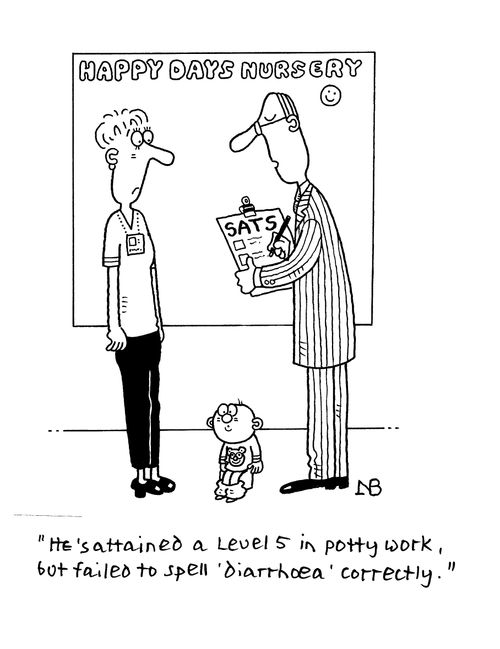 "He's attained a Level 5 in potty work, but failed to spell 'diarrhoea' correctly."