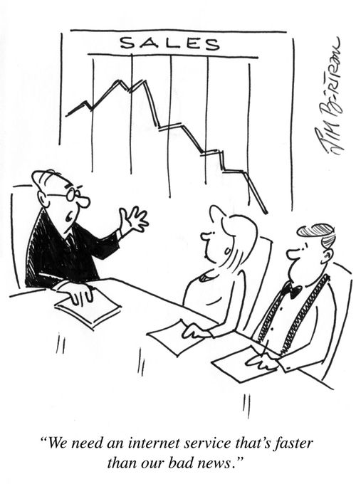 "We need an internet service that's faster than our bad news."