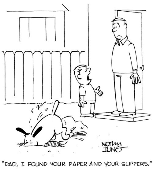 "Dad, I found your paper and your slippers."