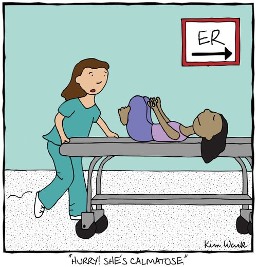 "Hurry! She's calmatose."