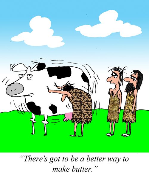 "There's got to be a better way to make butter."