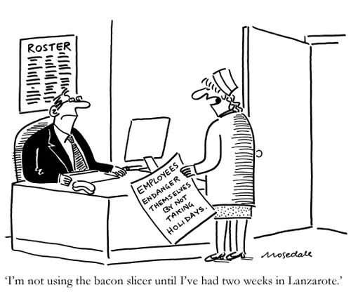 "I'm not using the bacon slicer until I've had two weeks in Lanzarote!"