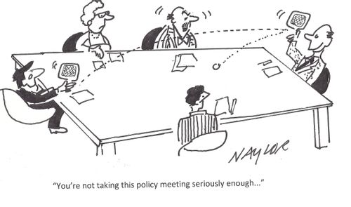 "You're not taking this policy meeting seriously enough..."
