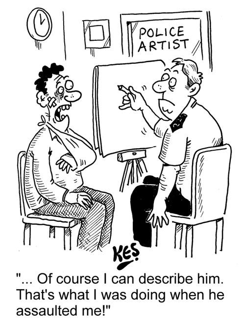 "... Of course I can describe him. That's what I was doing when he assaulted me!"