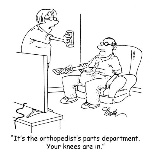 "It's the orthopedist's parts department. Your knees are in."