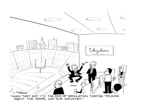 "When they say it's the end of regulation, they're talking about the game, not our industry."