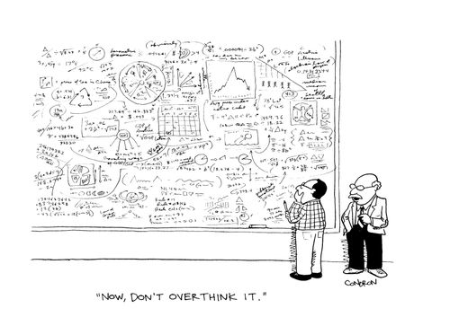 "Now, don't overthink it."