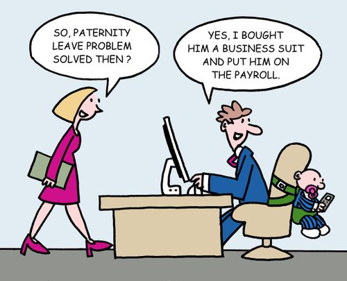 "So, paternity leave problem solved then?"