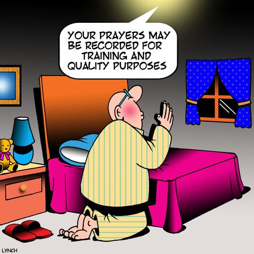 "Your prayers may be recorded for training and quality purposes."