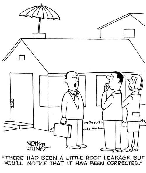 "There had been a little roof leakage, but you'll notice that it has been corrected."