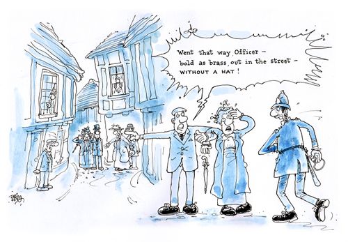 "Went that way Officer - bold as bras, out in the street - without a hat!"