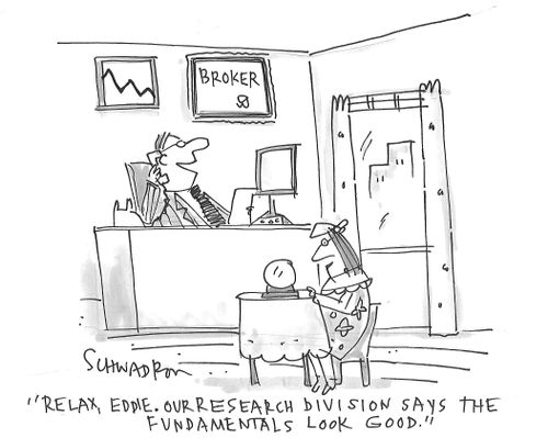 "Relax, Eddie. Our research division says the fundamentals look good."