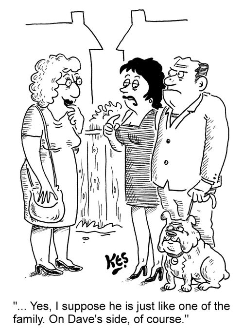 "... Yes, I suppose he is just like one of the family. On Dave's side, of course."