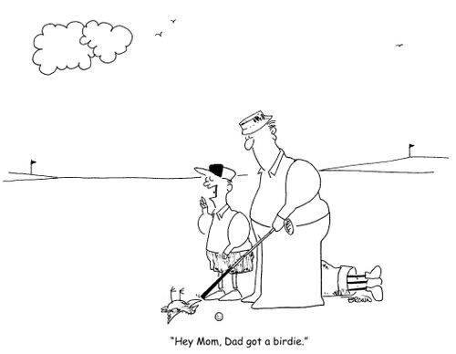 "Hey Mom, Dad got a birdie."