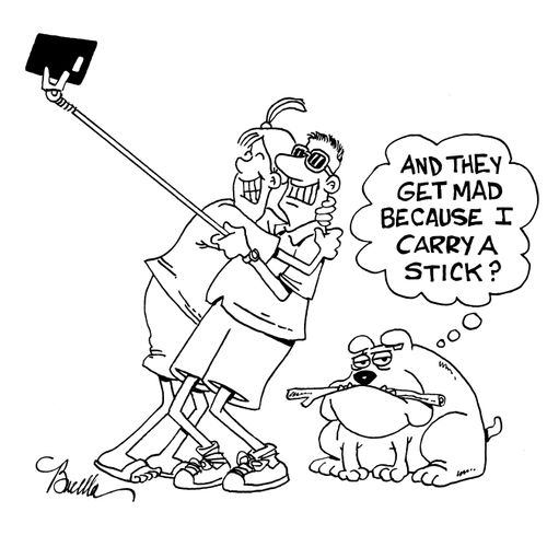 "And they get mad because I carry a stick?"