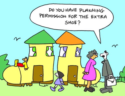 "Do you have planning permission for the extra shoe?"