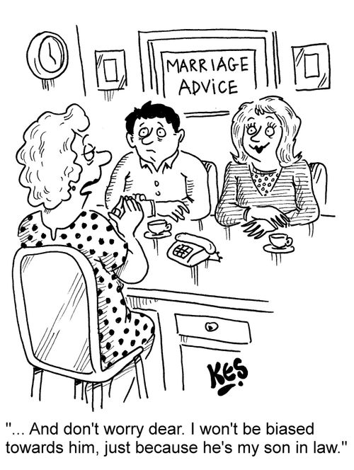 "... And don't worry dear. I won't be biased towards him, just because he's my son in law."