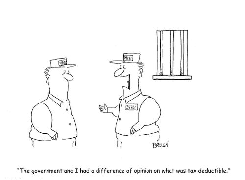"The government and I had a difference of opinion on what was tax deductible."