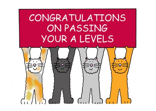 Congratulations on passing your A Levels