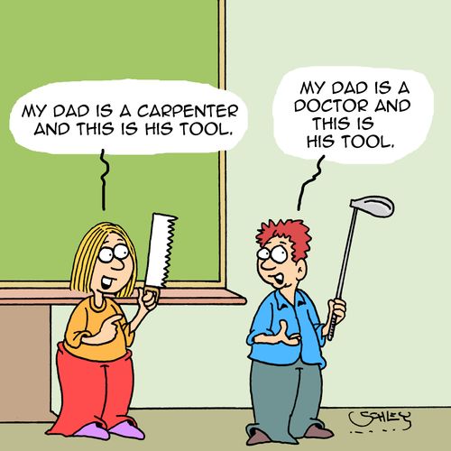 "My dad is a doctor and this his tool."