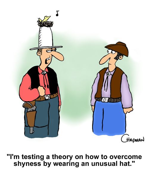 "I'm testing a theory on how to overcome shyness by wearing an unusual hat."